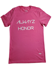 Alwayz Honor Charity Pink Tee - Honoring Breast Cancer Awareness Month